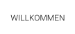 WILLKOMMEN